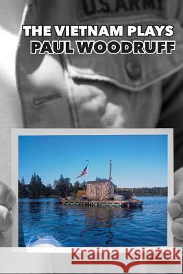 Paul Woodruff: The Vietnam Plays Paul Woodruff 9781503147751 Createspace - książka