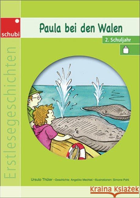 Paula bei den Walen : Erstlesegeschichten 2. Schuljahr. Kopiervorlagen Thüler, Ursula 9783867232692 Schubi Lernmedien - książka