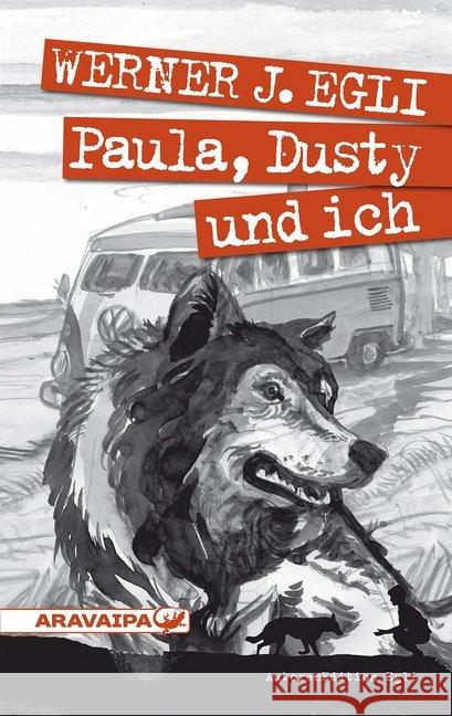 Paula, Dusty und ich Egli, Werner J. 9783038640141 Aravaipa - książka