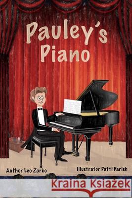Pauley's Piano Leo Zarko 9781522701200 Createspace Independent Publishing Platform - książka