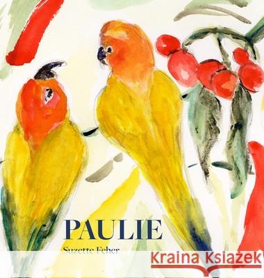 Paulie Suzette Feher 9781794893894 Lulu.com - książka