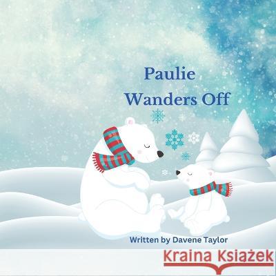 Paulie Wanders Off Davene Taylor   9798372928893 Independently Published - książka