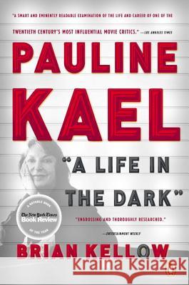 Pauline Kael: A Life in the Dark Brian Kellow 9780143122203 Penguin Books - książka