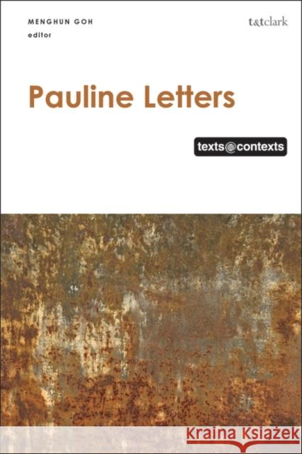 Pauline Letters: Texts @ Contexts  9780567711786 Bloomsbury Publishing (UK) - książka