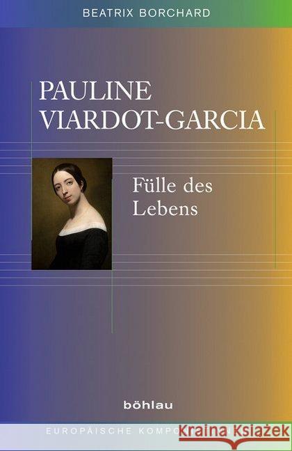 Pauline Viardot-Garcia: Fulle Des Lebens Borchard, Beatrix 9783412501433 Böhlau - książka