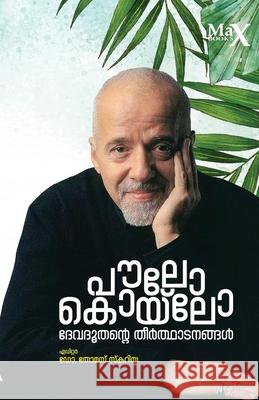 Paulo Coelho: Devadhoothante Theerthadanangal Dr Thomas Scaria 9789391085841 Maxlive Media Solutions Pvt Ltd - książka