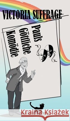 Pauls Göttliche Komödie Victoria Suffrage 9783347103375 Tredition Gmbh - książka