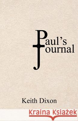 Paul's Journal Keith Dixon 9798868500978 Liberty Hill Publishing - książka