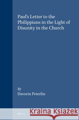 Paul's Letter to the Philippians in the Light of Disunity in the Church Davorin Peterlin 9789004103054 Brill Academic Publishers - książka