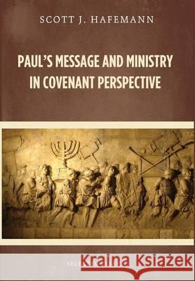 Paul's Message and Ministry in Covenant Perspective Scott J Hafemann 9781498222389 Cascade Books - książka