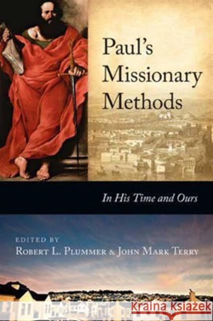 Paul's Missionary Methods: In His Time and in Ours Terry, Robert L. Plummer and John Mark 9781844746156 Inter-Varsity Press - książka