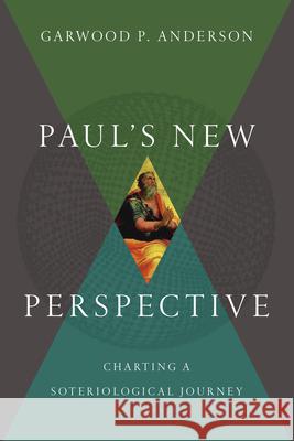 Paul`s New Perspective – Charting a Soteriological Journey Garwood P. Anderson 9780830851546 InterVarsity Press - książka