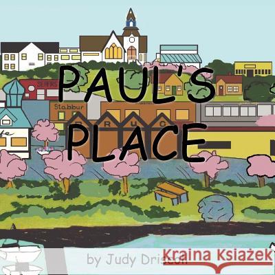 Paul's Place Judy Driscoll 9781418452247 Authorhouse - książka