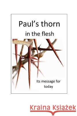 Paul's thorn - its message for today Peter Michell 9781986141703 Createspace Independent Publishing Platform - książka