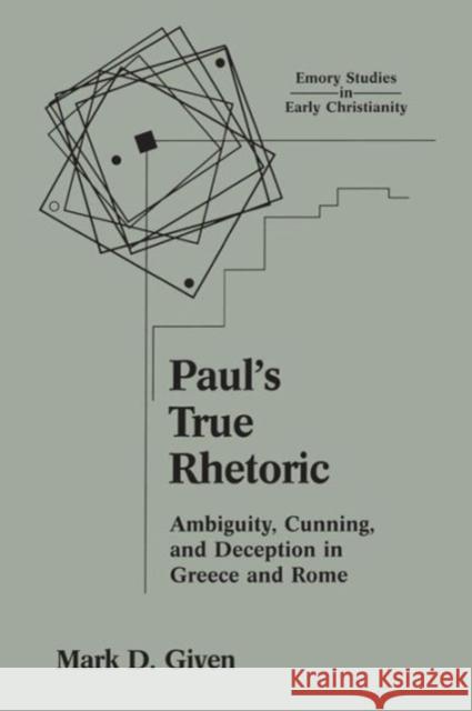 Paul's True Rhetoric Mark Given 9781563383410 Trinity Press International - książka