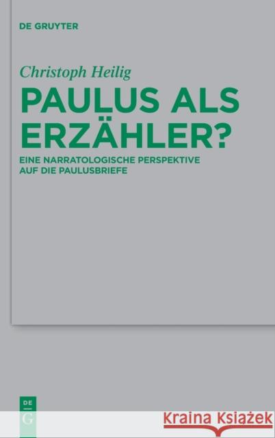 Paulus ALS Erzähler?: Eine Narratologische Perspektive Auf Die Paulusbriefe Heilig Schweizerischer Nationalfonds Zur 9783110669794 de Gruyter - książka