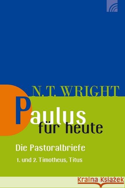 Paulus für heute - die Pastoralbriefe : 1. und 2. Timotheus; Titus Wright, Nicholas Th. 9783765506253 Brunnen-Verlag, Gießen - książka