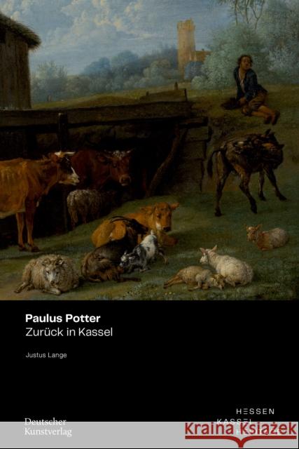 Paulus Potter: Zuruck in Kassel Justus Lange 9783422803077 Deutscher Kunstverlag - książka