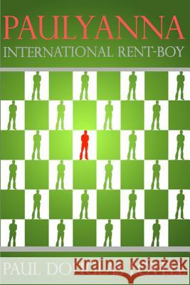 Paulyanna International Rent-boy Paul Douglas Lovell 9781493548897 Createspace Independent Publishing Platform - książka