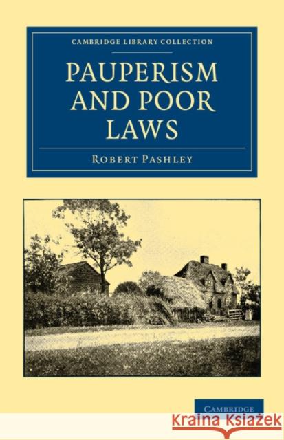 Pauperism and Poor Laws Robert Pashley 9781108037006 Cambridge University Press - książka