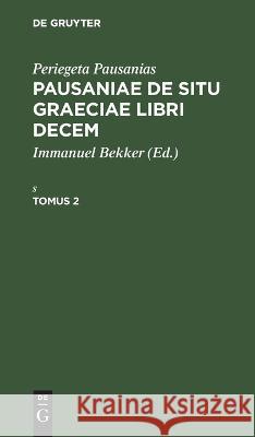 Pausaniae de situ Graeciae libri decem No Contributor 9783112680155 de Gruyter - książka