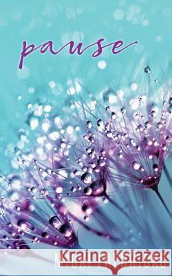 Pause Micki Fredricks 9781722494674 Createspace Independent Publishing Platform - książka