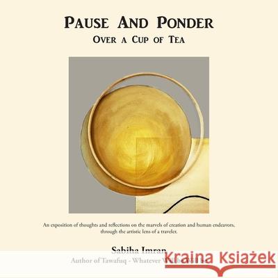 Pause And Ponder: Over a Cup of Tea Sabiha Imran 9781663274892 iUniverse - książka