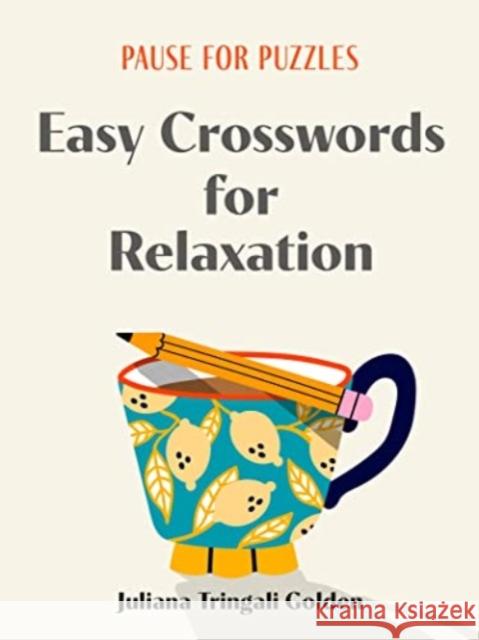 Pause for Puzzles: Easy Crosswords for Relaxation Juliana Tringali Golden 9781454950264 Union Square & Co. - książka