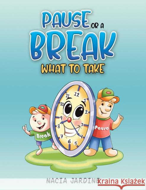 Pause or a Break What to Take Nacia Jardine 9781037102011 Austin Macauley Publishers - książka
