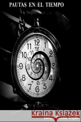 Pautas en el Tiempo Enrique Gauchi 9781980601449 Independently Published - książka