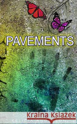 Pavements MS Felicia Anderson 9781494995560 Createspace - książka