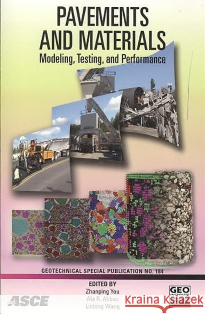 Pavements and Materials : Modeling, Testing, and Performance Zhanping You Ala R. Abbas Linbing Wang 9780784410080 American Society of Civil Engineers - książka