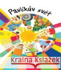 Pavlíkův svět Radka Sedlačíková Černocká 9788090672413 Metoda - książka