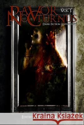 Pavor Nocturnus: Dark Fiction Anthology Geoffrey K. Liu Brent Abell O. D. Hegre 9780615894218 Not Avail - książka