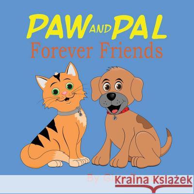 Paw and Pal Forever Friends Gina Duncan Edd Moore 9781539606314 Createspace Independent Publishing Platform - książka