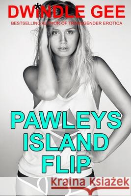 Pawleys Island Flip: Role Reversal, Crossdressing Dwindle Gee 9781728607856 Independently Published - książka