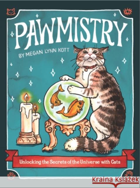 Pawmistry: Unlocking the Secrets of the Universe with Cats Megan Lynn Kott 9781797209593 Chronicle Books - książka