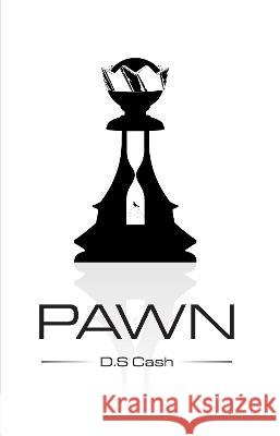 Pawn D. S. Cash 9781914225963 Orla Kelly Publishing - książka