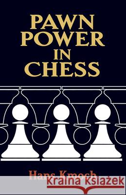 Pawn Power in Chess Hans Kmoch 9780486264868 Dover Publications - książka