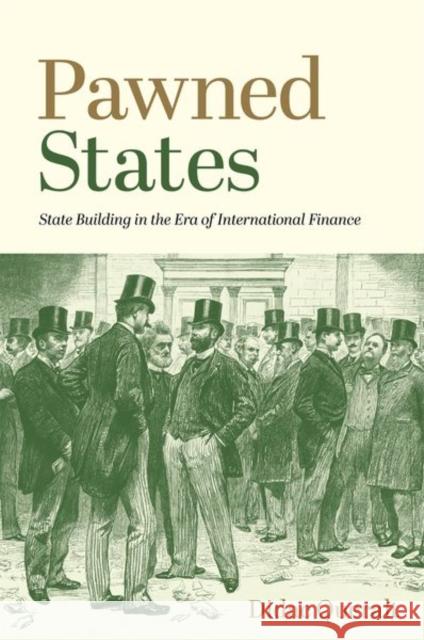 Pawned States: State Building in the Era of International Finance Didac Queralt 9780691231426 Princeton University Press - książka