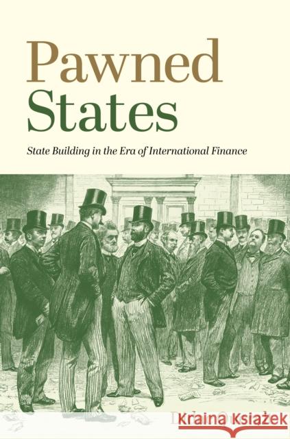 Pawned States: State Building in the Era of International Finance Didac Queralt 9780691231525 Princeton University Press - książka