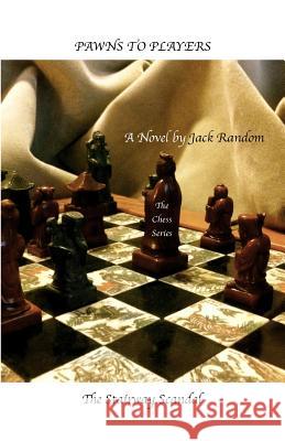 Pawns to Players: The Stairway Scandal Jack Random 9780692555378 Crow Dog Press - książka