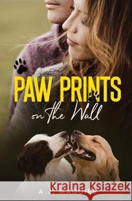 Pawprints On The Wall A J Maguire   9798218071349 A.J. Maguire - książka