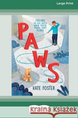 Paws [16pt Large Print Edition] Kate Foster 9780369387561 ReadHowYouWant - książka