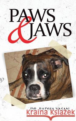Paws & Jaws Dr Radha Vasan 9781482821215 Partridge Publishing (Authorsolutions) - książka