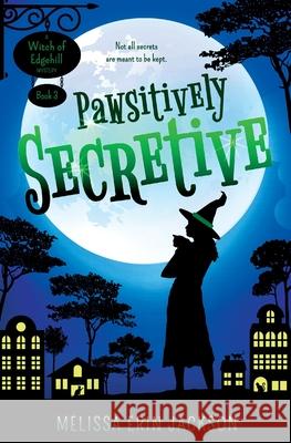 Pawsitively Secretive Melissa Erin Jackson, Maggie Hall 9781732413498 Ringtail Press - książka