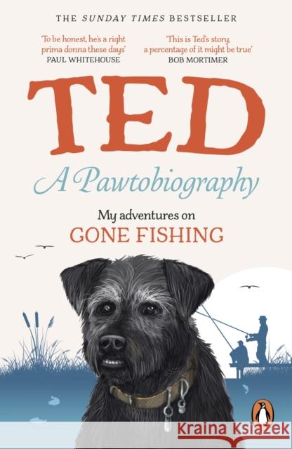 Pawtobiography: My adventures on Gone Fishing Ted the Dog 9781529965896 Ebury Publishing - książka