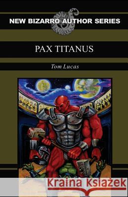 Pax Titanus Tom Lucas 9781621051640 Eraserhead Press - książka