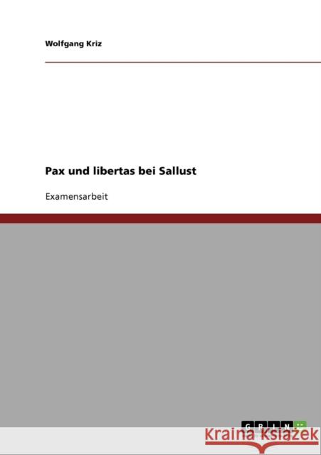 Pax und libertas bei Sallust Wolfgang Kriz 9783638723084 Grin Verlag - książka