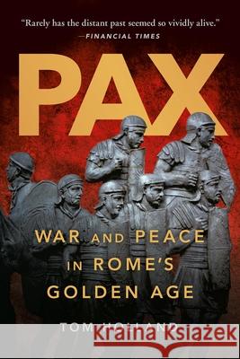 Pax: War and Peace in Rome's Golden Age Tom Holland 9781541606371 Basic Books - książka